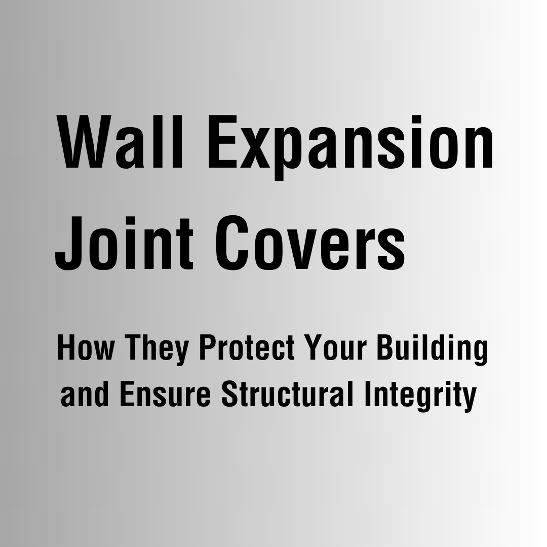 Wall Expansion Joint Covers